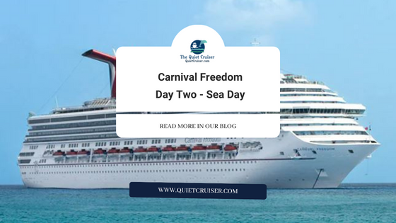 Day two on Carnival Freedom – Sea Day